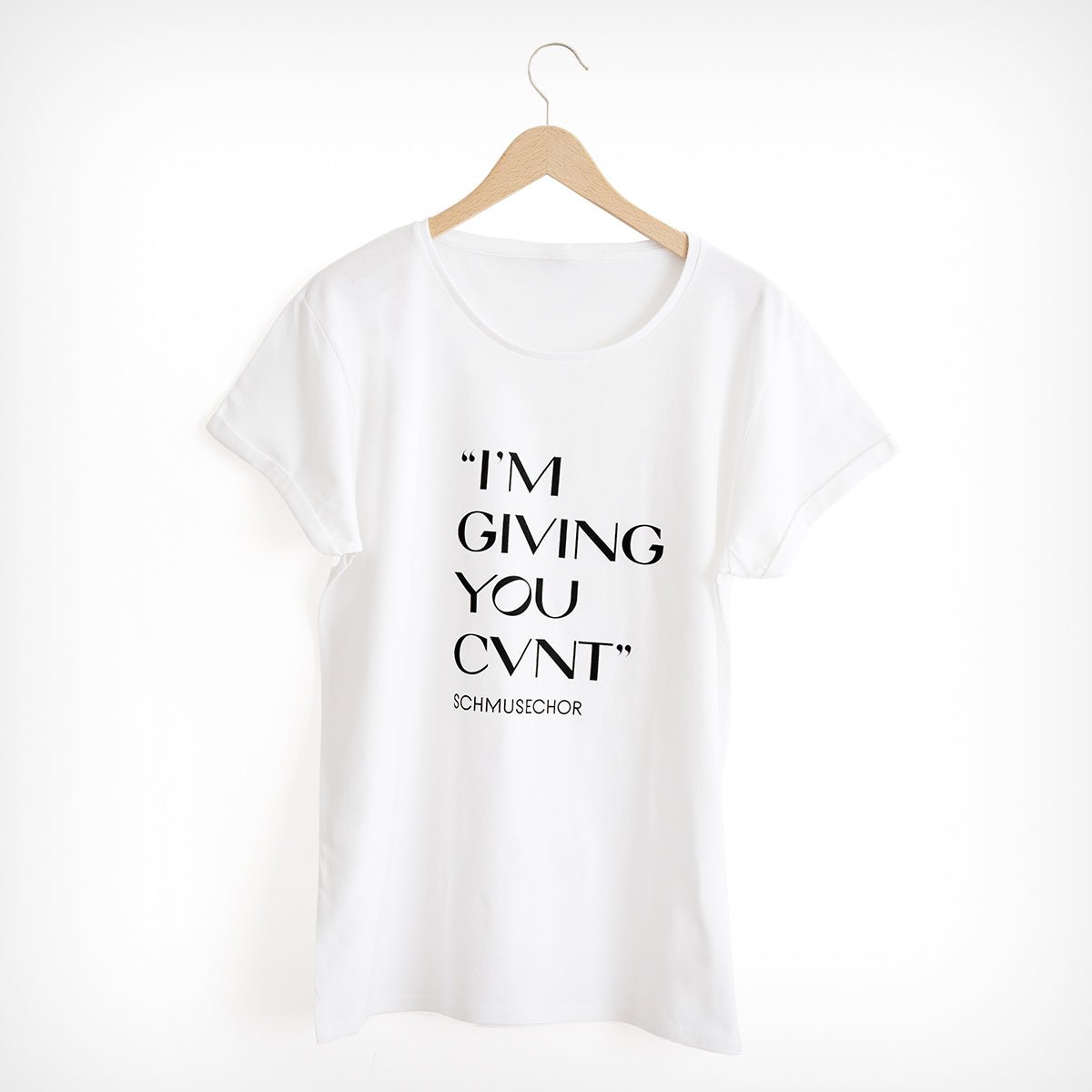 T-Shirt „I’M GIVING YOU CVNT“ Schmusechor – diesellerie.com