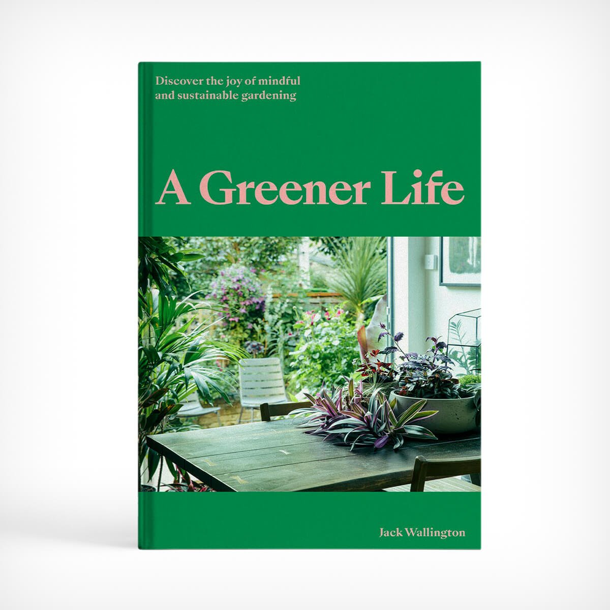 „A Greener Life“ Garten-Tipps J. Wallington – diesellerie.com